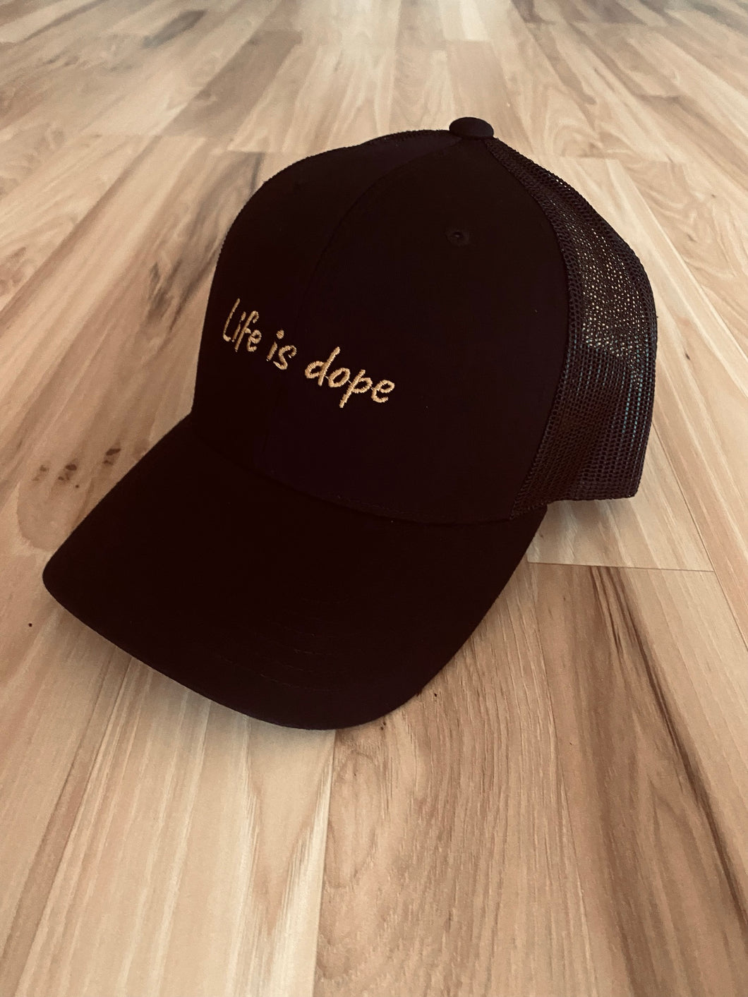 Life is Dope Trucker Hat (2 colors)